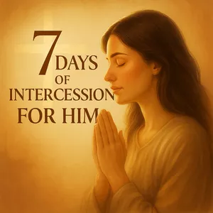 Cover image for Ebook 7 Days of Intercession for Him