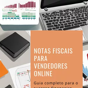 Imagem de capa para o Ebook Notas Fiscais para Vendedores Online - O guia Completo Para o Sucesso Financeiro