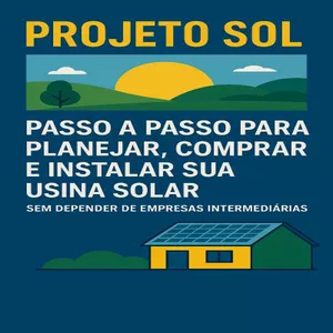 Imagem de capa para o Curso online PROJETO SOL - Instale sua Usina Solar sem Intermediários e Economize até 50% do Investimento