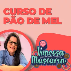 Curso Curso de Pão de Mel - Passo a passo como Produzir