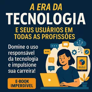 Imagem de capa para o Ebook A ERA DA TECNOLOGIA: E SEUS USUÁRIOS EM TODAS AS PROFISSÕES