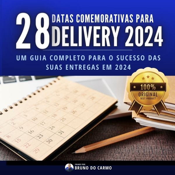 28 Datas Comemorativas Para Delivery 2024 - Guia Completo + Estratégias