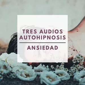 Imagen de portada para Curso online TRES AUDIOS DE AUTOHIPNOSIS PARA TRATAR LA ANSIEDAD
