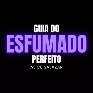 Imagem de capa para o Curso online e-Book Guia do Esfumado Perfeito Alice Salazar