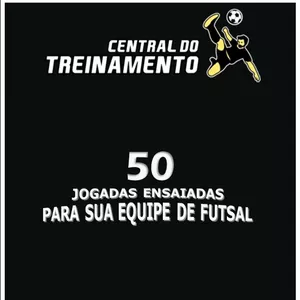 Imagem de capa para o Ebook EBOOK - 50 Jogadas ensaiadas para sua equipe de futsal
