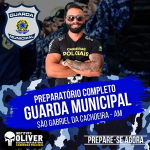 Imagem do curso 👮‍♂️ PREPARATÓRIO COMPLETO GUARDA MUNICIPAL DE SÃO GABRIEL DA CACHOEIRA - AM 👮‍♂️ GCM - INSTITUTO ÓLIVER