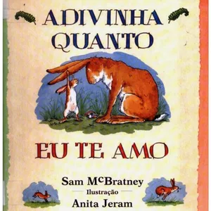 Imagem de capa para o Ebook LIVRO -ADIVINHA O QUANTO TE AMO - COELHO PAI