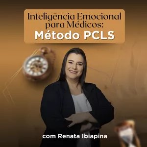 Imagem de capa para o Curso online Inteligência Emocional para médicos: Método PCLS - com Renata Ibiapina