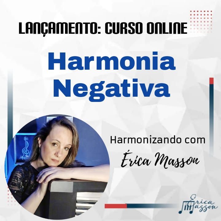 Imagem do curso Harmonia negativa 1 - Harmonizando com Érica Masson