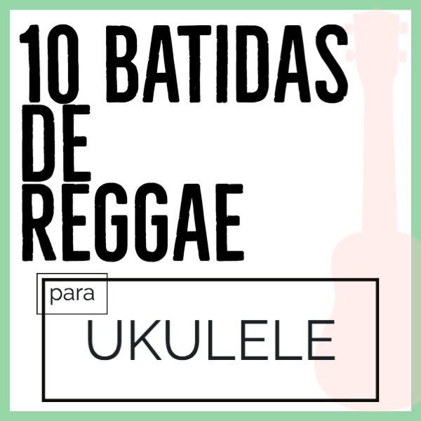 10 Batidas De Reggae Para Ukulele Pratike Ukulele Learn A New Skill Online Courses And Subscription Services Hotmart Learn to strum your ukulele in a reggae style. 10 batidas de reggae para ukulele