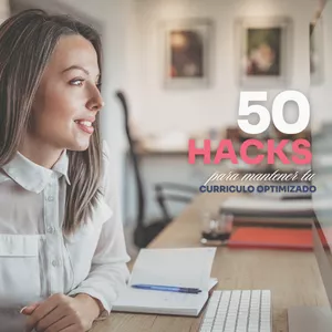 Imagen de portada para Ebook 50+ HACKS PARA UN CURRICULO OPTIMIZADO