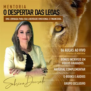 Imagem de capa para o Curso online Mentoria - O DESPERTAR DAS LEOAS.