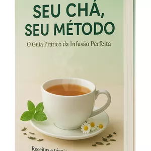 Imagem de capa para o Ebook Seu Chá, Seu Método - O Guia Prático da Infusão Perfeita