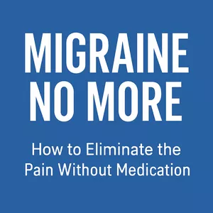 Cover image for Ebook Migraine No More: How to Eliminate the Pain Without Medication - v2
