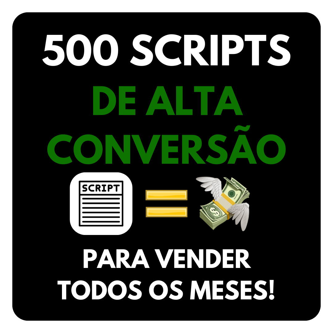 500 Scripts de Vendas com Alta Conversão