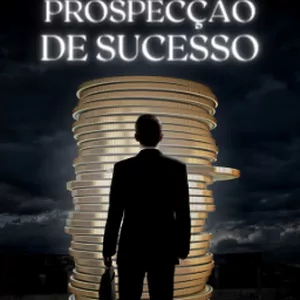 Imagem de capa para o Ebook Prospecção de Sucesso