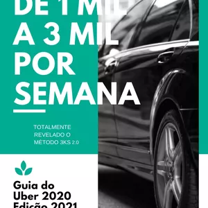 Imagem de capa para o Ebook De 1 Mil a 3 Mil por Semana - Guia do Uber - Método 3KS