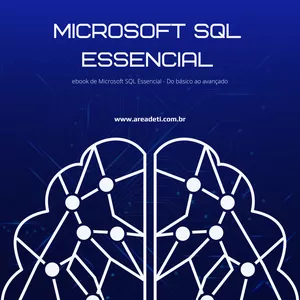 Imagem de capa para o Ebook Microsoft SQL Essencial ebook - Do básico ao avançado
