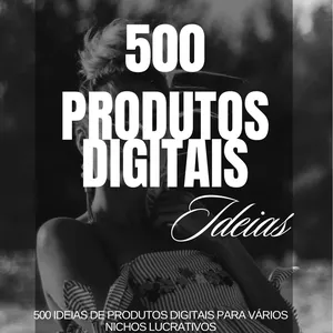 Imagem de capa para o Ebook 500 Produtos Digitais