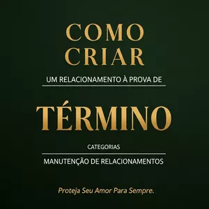 Imagem de capa para o Ebook Como Criar um Relacionamento à Prova de Término