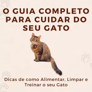Imagem de capa para o Ebook O Guia Completo Para Cuidar do Seu Gato