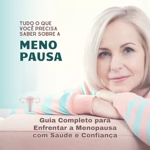Imagem de capa para o Ebook Guia Completo para Enfrentar a Menopausa com Saúde e Confiança