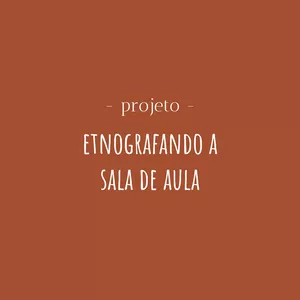 Imagem de capa para o Ebook Projeto: etnografando a sala de aula