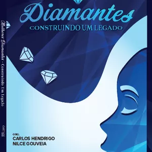Imagem de capa para o Ebook Carlos Hendrigo - Mulheres diamantes construindo um legado