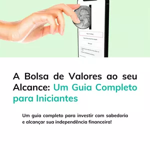 A Bolsa de Valores ao seu Alcance: Um Guia Completo para Iniciantes