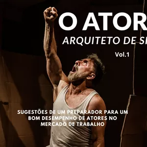 Imagem de capa para o Ebook O ATOR ARQUITETO DE SI Vol.1 (E-Book)