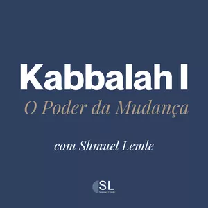 Curso Kabbalah I: O Poder da Mudança 