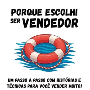 Imagem de capa para o Curso online Porque escolhi ser vendedor. Um passo a passo com histórias e técnicas para você vender muito!