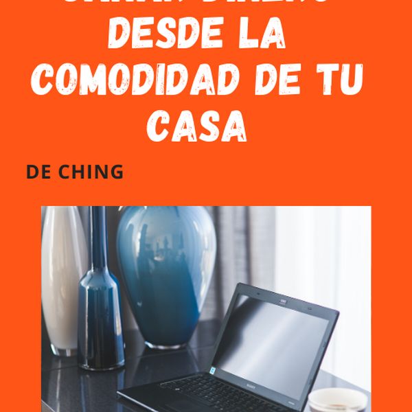 10 Formas De Ganar Dinero Desde La Comodidad De Tu Casa Como Ganar Dinero Durante La Cuarentena Ching Tzu Tu Learn A New Skill Ebooks Or Documents Hotmart