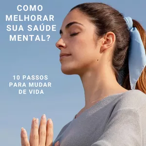 Imagem de capa para o Ebook Como Melhorar a Saúde Mental - 10 Passos para Mudar de Vida