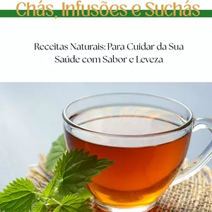 Imagem de capa para o Ebook Descubra o Poder dos Chás, Infusões e Suchás Naturais!