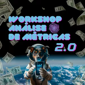 Imagem de capa para o Evento online Workshop de Análise de Métricas 2.0 - Ao Vivo