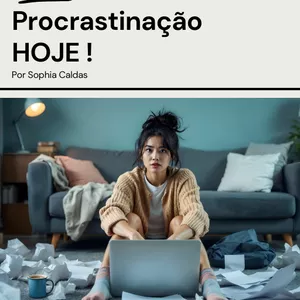 Imagem de capa para o Ebook Como Derrotar a Procrastinação HOJE !