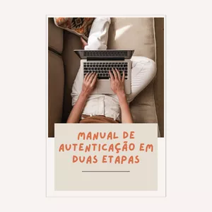 Imagem de capa para o Ebook MANUAL DE AUTENTICAÇÃO EM DUAS  ETAPAS
