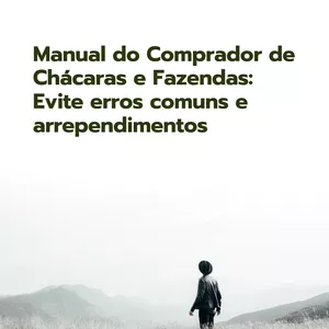 Imagem de capa para o Ebook Manual do Comprador de Chácaras e Fazendas: Evite erros comuns e arrependimentos