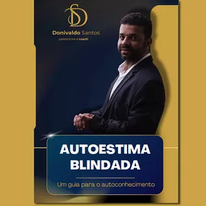 Imagem de capa para o Ebook AUTOESTIMA BLINDADA - Um guia para o autoconhecimento.
