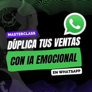Imagen de portada para Curso online MasterClass Dúplica Tus Ventas con IA Emocional en WhatsApp