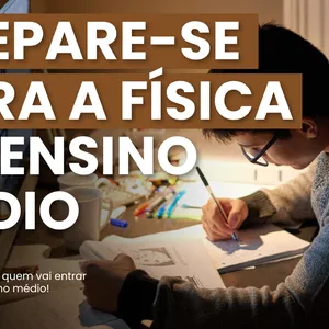 Imagem de capa para o Curso online Boas-vindas à Física do ensino médio