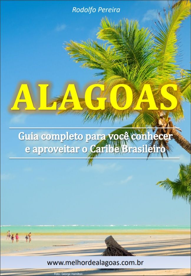 Imagem de Alagoas - Guia completo para você conhecer e aproveitar o Caribe Brasileiro criado por Rodolfo Pereira na hotmart