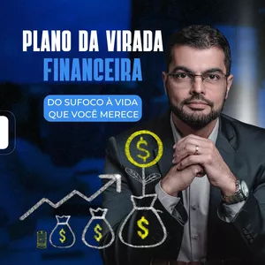 Imagem do curso Plano da Virada Financeira: Do Sufoco à vida que você merece