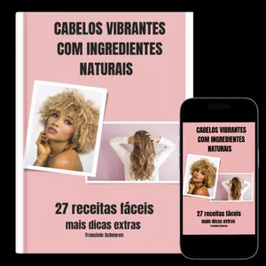 Imagem de capa para o Ebook Cabelos vibrantes com ingredientes naturais