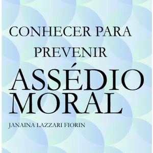 Imagem de capa para o Ebook Conhecer para Prevenir: ASSÉDIO MORAL