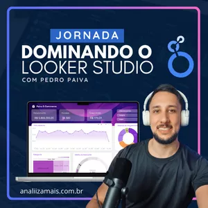 Imagem de capa para o Curso online Jornada Dominando o Looker Studio
