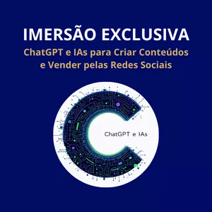 Imagem do curso IMERSÃO EXCLUSIVA | ChatGPT + IAs para Criar Conteúdos e Vender nas Redes Sociais