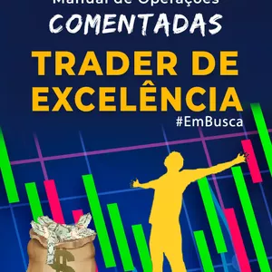 Imagem de capa para o Ebook TRADER DE EXCELÊNCIA - Manual de Operações Comentadas