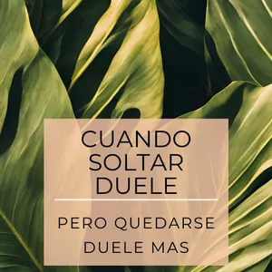 Imagen de portada para Ebook Cuando soltar duele (pero quedarse duele mas)
